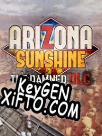 Arizona Sunshine: The Damned генератор ключей