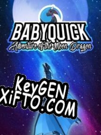 babyquick: Adventure of the Moon Dragon генератор серийного номера