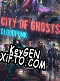 CD Key генератор для  Cloudpunk: City of Ghosts