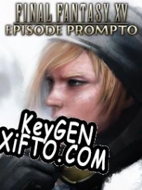 Бесплатный ключ для Final Fantasy 15: Episode Prompto