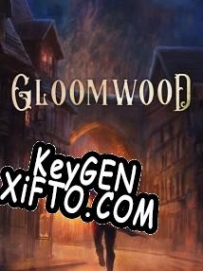 Gloomwood ключ активации