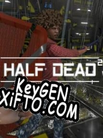 Half Dead 2 ключ бесплатно