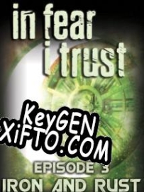 Ключ для In Fear I Trust Episode 3