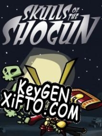 Skulls of the Shogun ключ активации