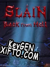 CD Key генератор для  Slain: Back from Hell