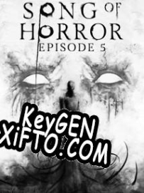 Ключ для Song of Horror: Episode 5 The Horror and The Song
