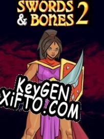 Swords & Bones 2 генератор ключей