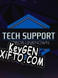 Ключ активации для Tech Support: Error Unknown