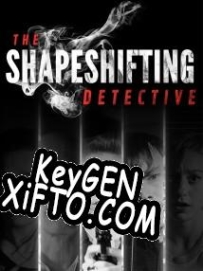 Регистрационный ключ к игре  The Shapeshifting Detective