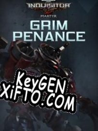 Ключ активации для Warhammer 40,000: Inquisitor Martyr Grim Penance