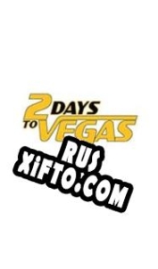 Русификатор для 2 Days to Vegas