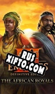Русификатор для Age of Empires 3 Definitive Edition The African Royals