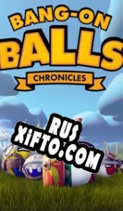 Русификатор для Bang-On Balls: Chronicles