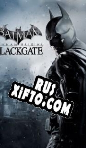 Русификатор для Batman: Arkham Origins Blackgate