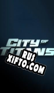 Русификатор для City of Titans