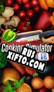 Русификатор для Cooking Simulator VR