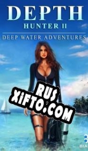 Русификатор для Depth Hunter 2: Deep Dive