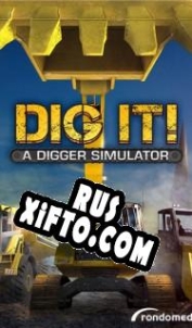 Русификатор для DIG IT: A Digger Simulator