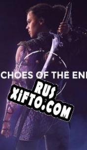 Русификатор для Echoes of the End