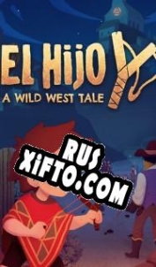 Русификатор для El Hijo A Wild West Tale