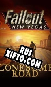 Русификатор для Fallout: New Vegas Lonesome Road