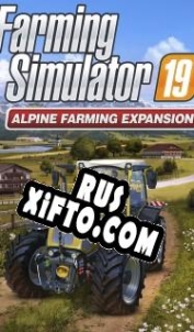 Русификатор для Farming Simulator 19: Alpine Farming