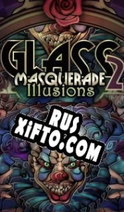 Русификатор для Glass Masquerade 2: Illusions