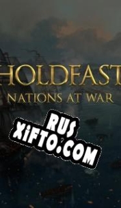 Русификатор для Holdfast: Nations At War