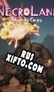 Русификатор для NecroLand: Undead Corps