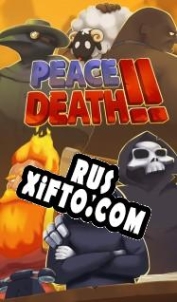 Русификатор для Peace, Death! 2