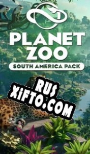 Русификатор для Planet Zoo: South America