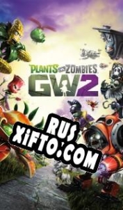 Русификатор для Plants vs. Zombies: Garden Warfare 2