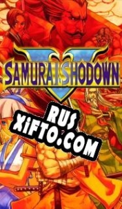 Русификатор для Samurai Shodown 5