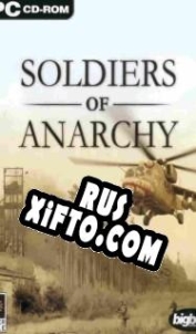 Русификатор для Soldiers of Anarchy