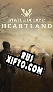 Русификатор для State of Decay 2: Heartland