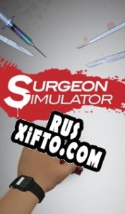 Русификатор для Surgeon Simulator