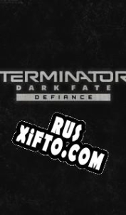 Русификатор для Terminator: Dark Fate Defiance
