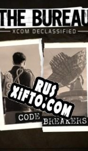 Русификатор для The Bureau: XCOM Declassified Code Breakers