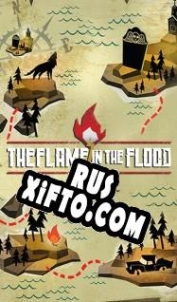 Русификатор для The Flame in the Flood