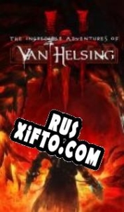 Русификатор для The Incredible Adventures of Van Helsing 3