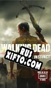 Русификатор для The Walking Dead: Survival Instincts