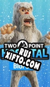 Русификатор для Two Point Hospital: Bigfoot