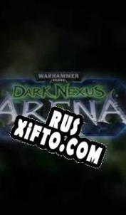 Русификатор для Warhammer 40,000: Dark Nexus Arena