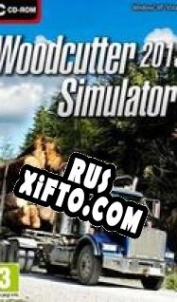 Русификатор для Woodcutter Simulator 2013