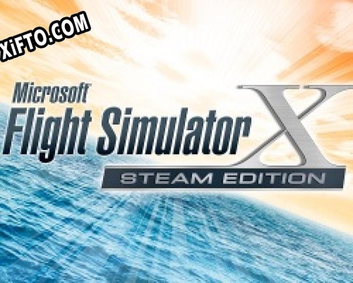 Microsoft Flight Simulator X: Steam Edition ключ бесплатно