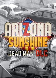 Трейнер для Arizona Sunshine: Dead Man [v1.0.7]