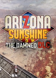 Arizona Sunshine: The Damned: Трейнер +11 [v1.3]