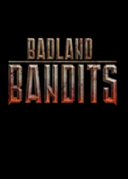 Badland Bandits: Читы, Трейнер +10 [MrAntiFan]