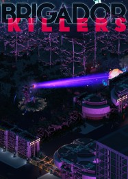 Brigador Killers: ТРЕЙНЕР И ЧИТЫ (V1.0.97)