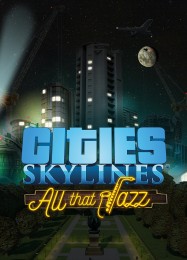 Cities: Skylines All That Jazz: Читы, Трейнер +15 [FLiNG]